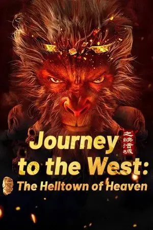 Journey to the West: The Helltown of Heaven