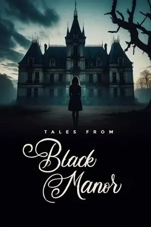 Tales from Black Manor