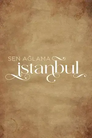 لا تبكي يا اسطنبول